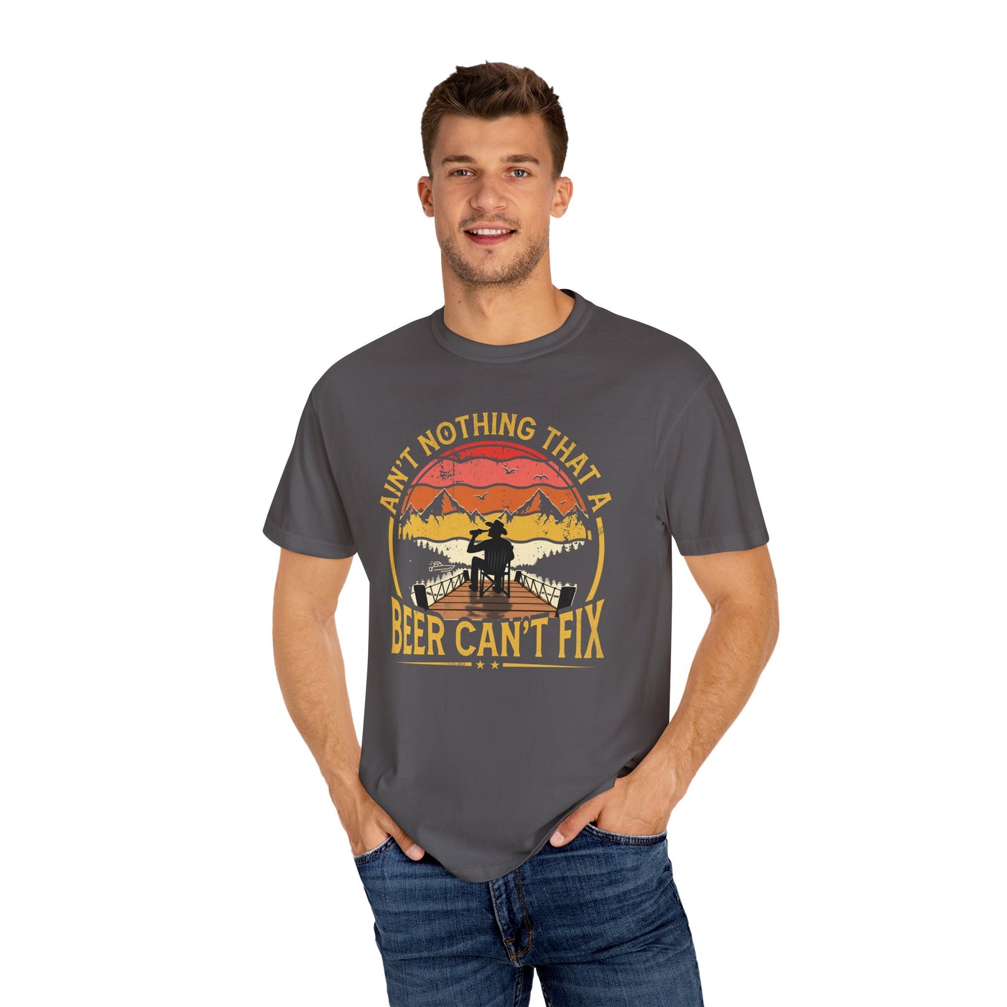 Ain't Nothing That A Beer Can't Fix Unisex Garment-Dyed T-Shirt