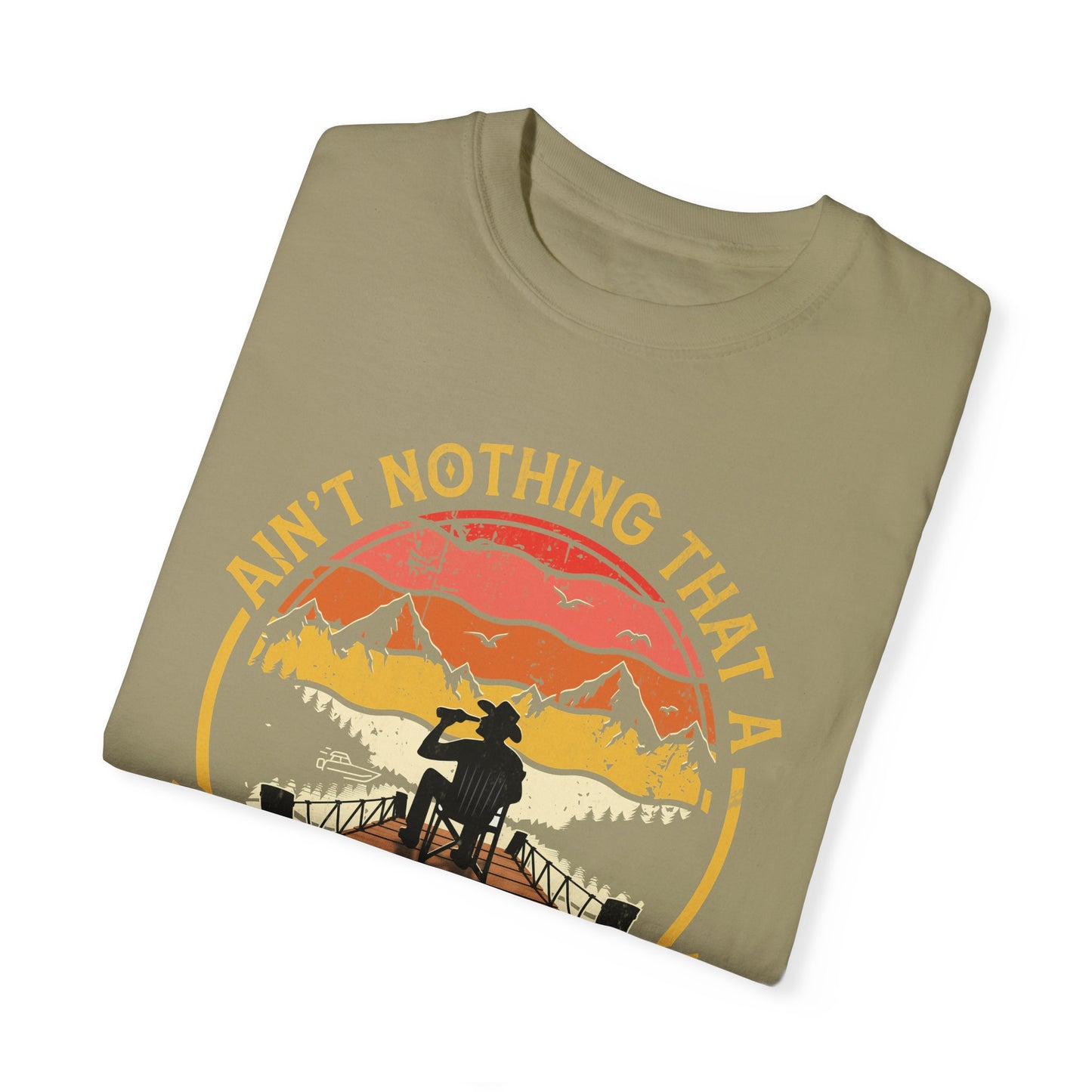 Ain't Nothing That A Beer Can't Fix Unisex Garment-Dyed T-Shirt